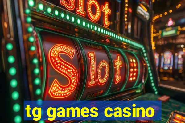 tg games casino